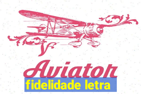 fidelidade letra